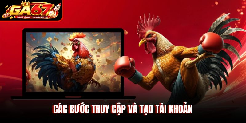 Các bước truy cập và tạo tài khoản
