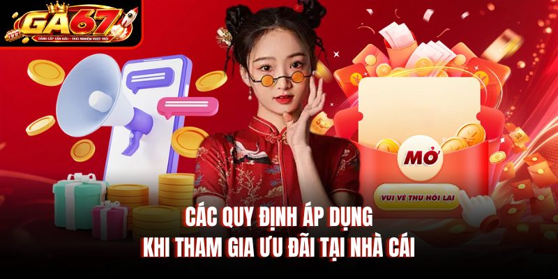 Các quy định áp dụng khi tham gia ưu đãi tại nhà cái
