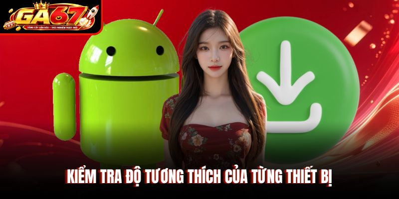 Kiểm tra độ tương thích của từng thiết bị