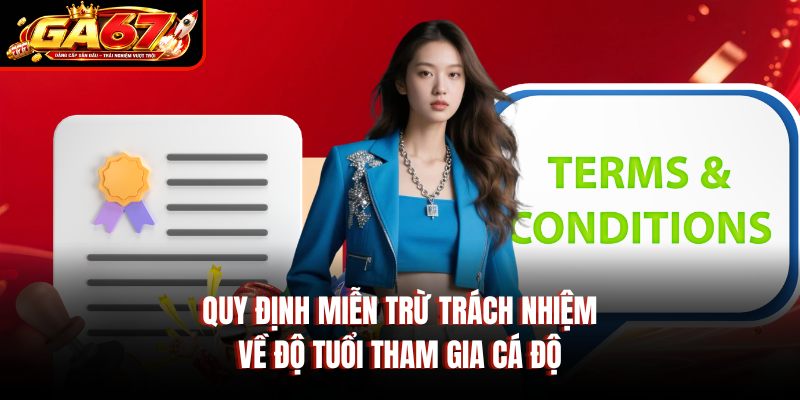 Quy định miễn trừ trách nhiệm về độ tuổi tham gia cá độ
